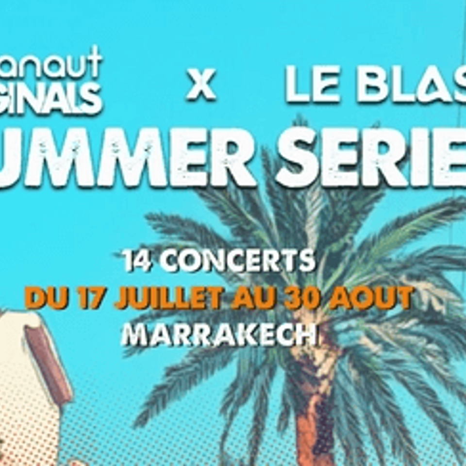 Wanaut Summer Series : le rendez-vous musical de l’été au Blast Marrakech